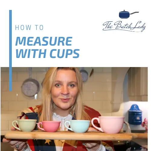How to measure with cups The Batch Lady