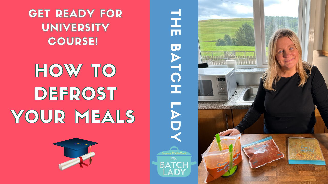 Get Ready for Uni How to defrost your meals The Batch Lady